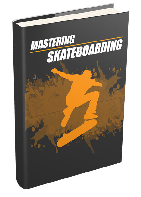 eCover representing Mastering Skateboarding eBooks & Reports with Resell Rights