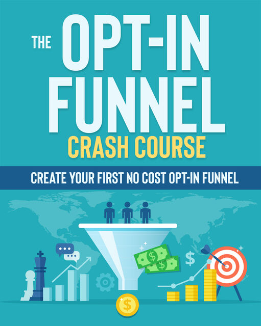 eCover representing The Opt-In Funnel Crash Course Videos, Tutorials & Courses with Private Label Rights